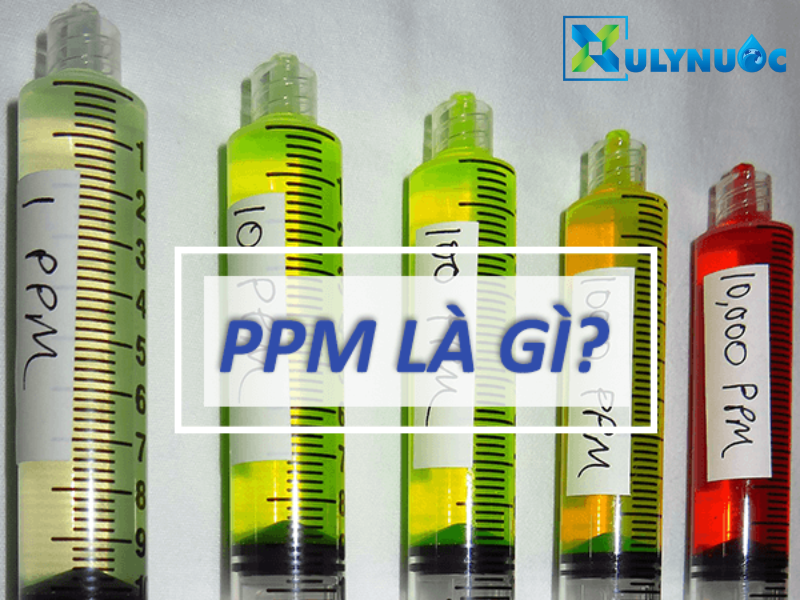 PPM là gì? PPM có ý nghĩa gì trong nước?